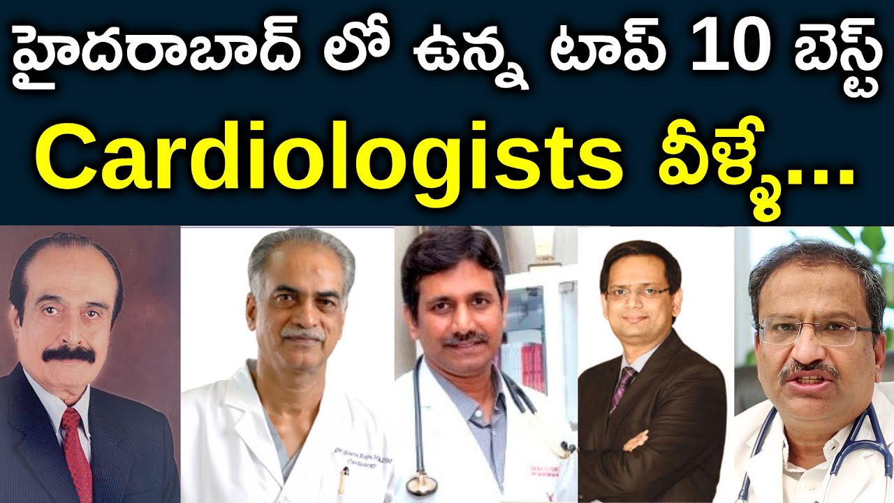 Top 10 Cardiologists In Hyderabad - BestInTelugu.com