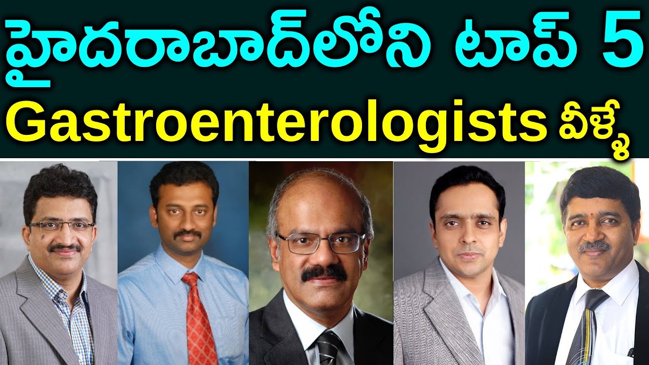 Top 5 Gastroenterologists In Hyderabad - BestInTelugu.com